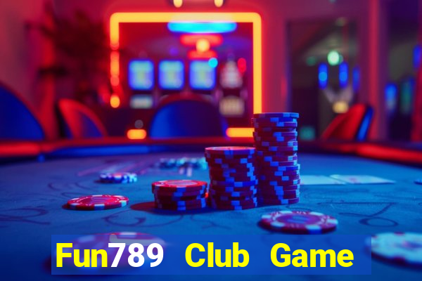 Fun789 Club Game Bài Dubai