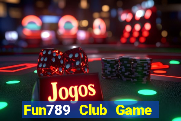 Fun789 Club Game Bài Dubai