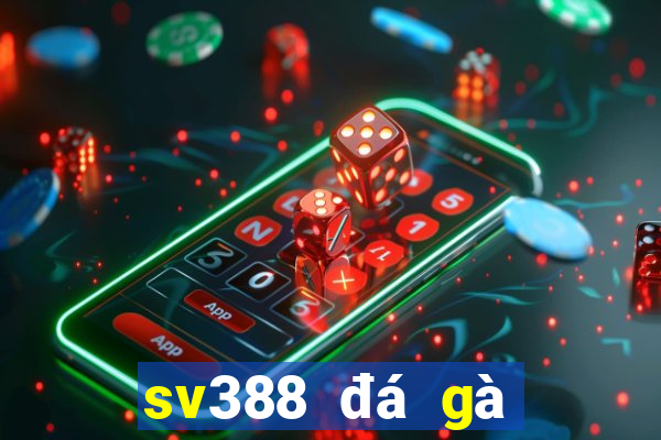 sv388 đá gà trực tiếp thomo tại sv388