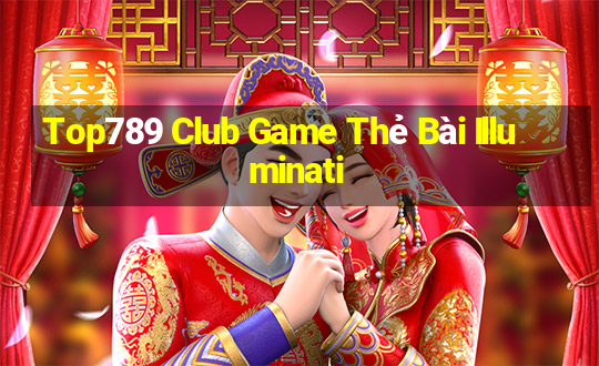 Top789 Club Game Thẻ Bài Illuminati