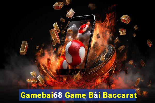 Gamebai68 Game Bài Baccarat