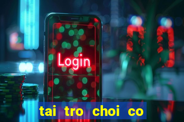 tai tro choi co vua mien phi