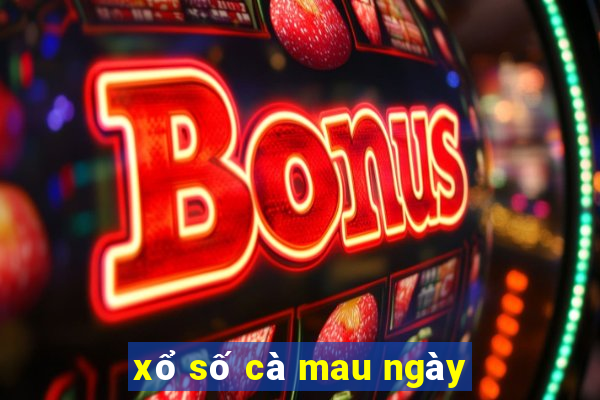 xổ số cà mau ngày