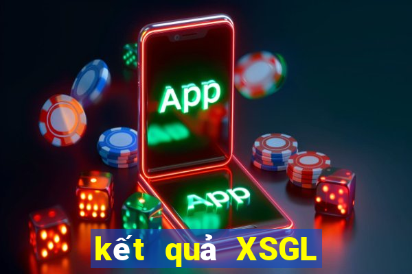 kết quả XSGL ngày 28