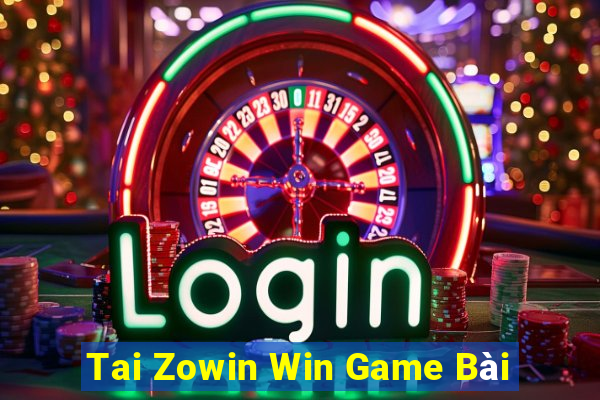 Tai Zowin Win Game Bài