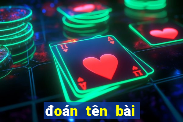 đoán tên bài hát game