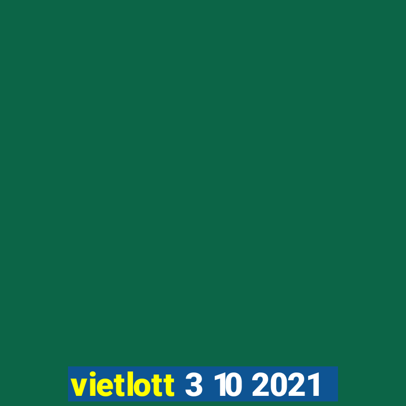 vietlott 3 10 2021