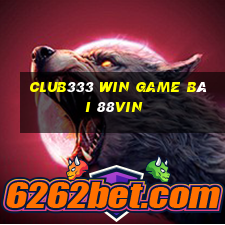 Club333 Win Game Bài 88Vin