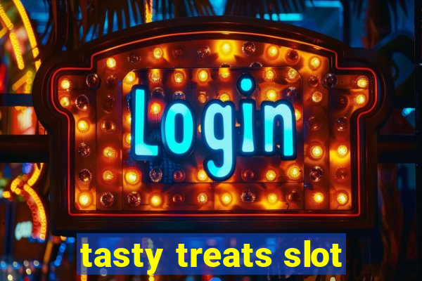 tasty treats slot