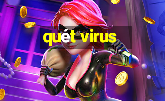 quét virus