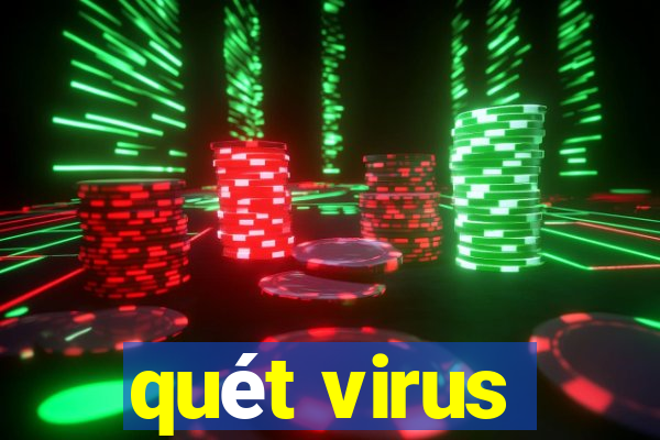 quét virus