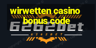 wirwetten casino bonus code