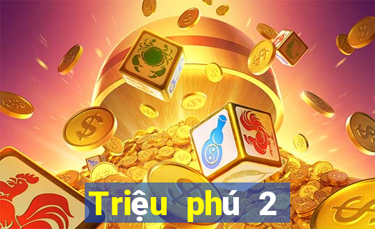 Triệu phú 2 trong 1