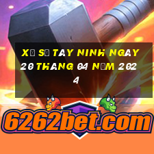 xổ số tây ninh ngày 20 tháng 04 năm 2024