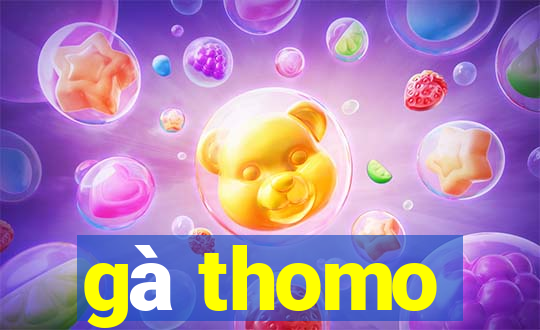 gà thomo