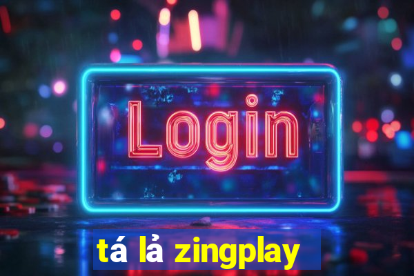 tá lả zingplay