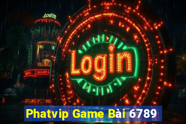 Phatvip Game Bài 6789