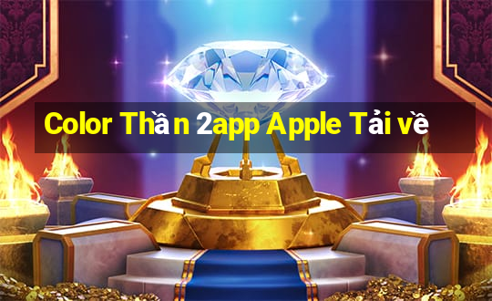 Color Thần 2app Apple Tải về