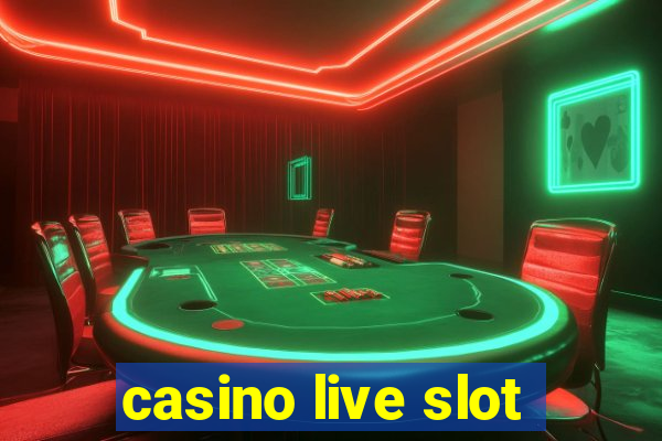 casino live slot