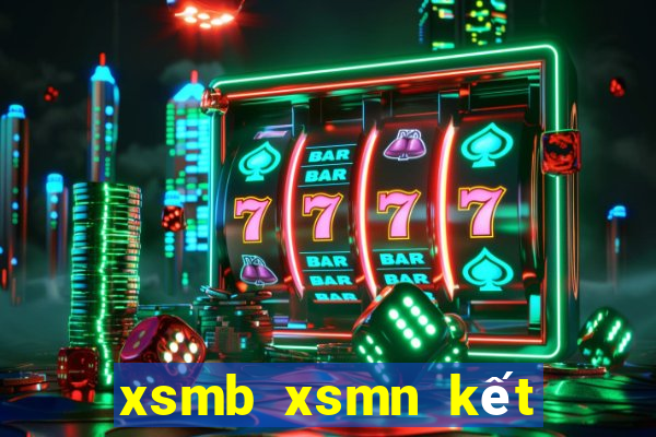 xsmb xsmn kết quả xổ số miền bắc