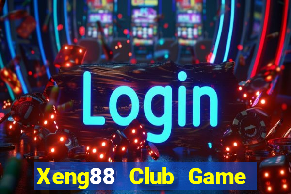 Xeng88 Club Game Bài 99