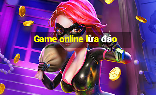 Game online lừa đảo