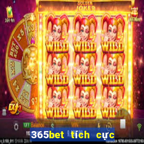 365bet tích cực trang wed miệng