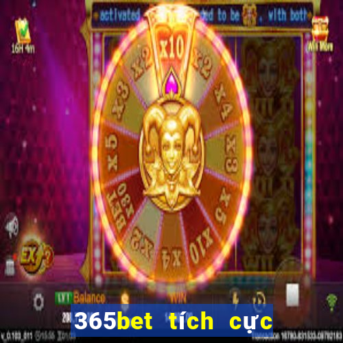 365bet tích cực trang wed miệng