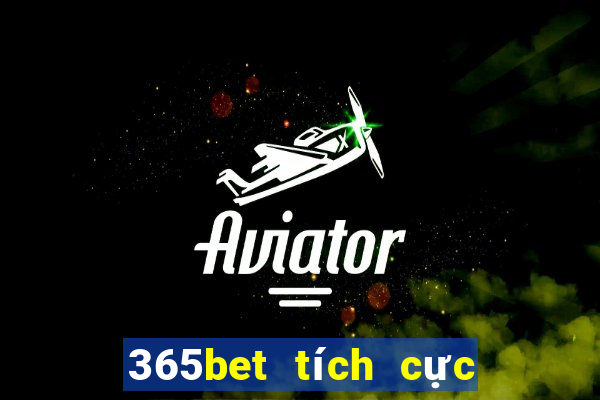 365bet tích cực trang wed miệng