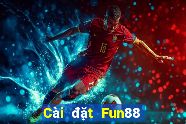 Cài đặt Fun88 điện thoại di động phải thắng