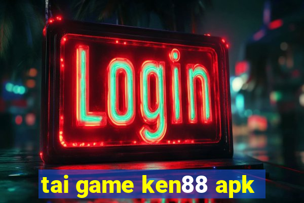 tai game ken88 apk