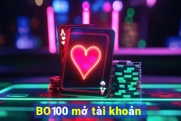 BO100 mở tài khoản