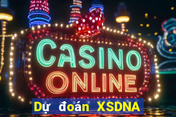 Dự đoán XSDNA ngày 7