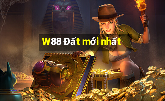 W88 Đất mới nhất