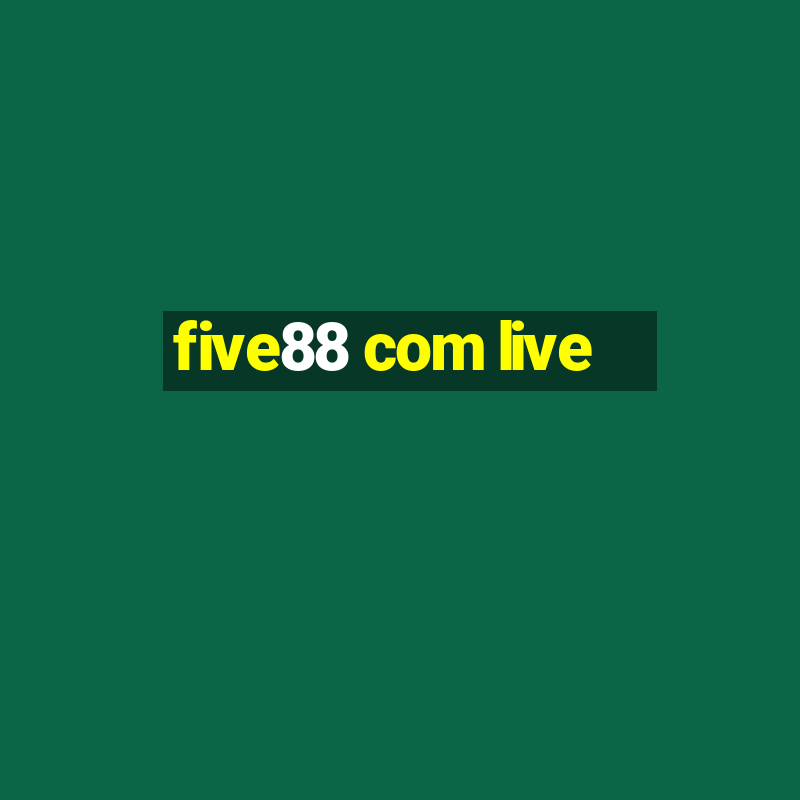 five88 com live