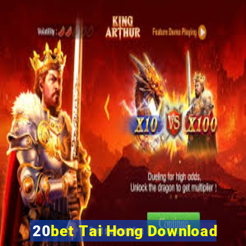 20bet Tai Hong Download