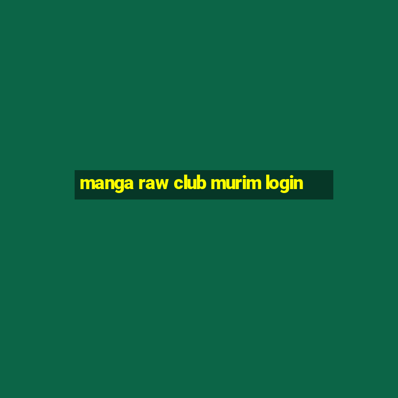 manga raw club murim login