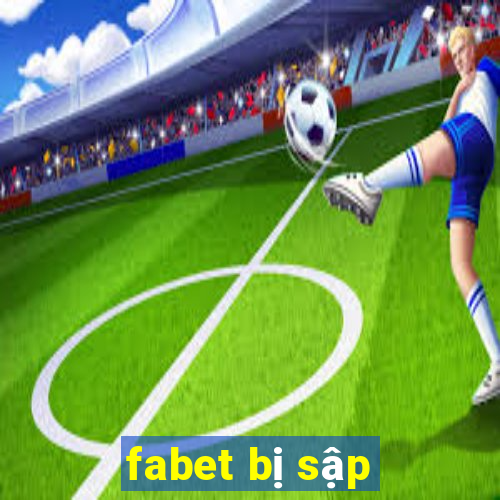 fabet bị sập