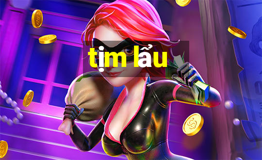 tịm lẩu