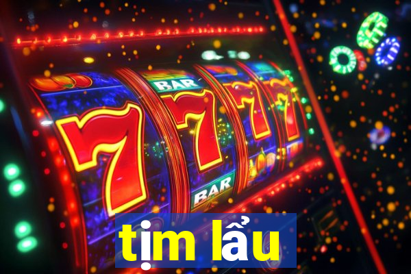 tịm lẩu