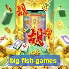 big fish games