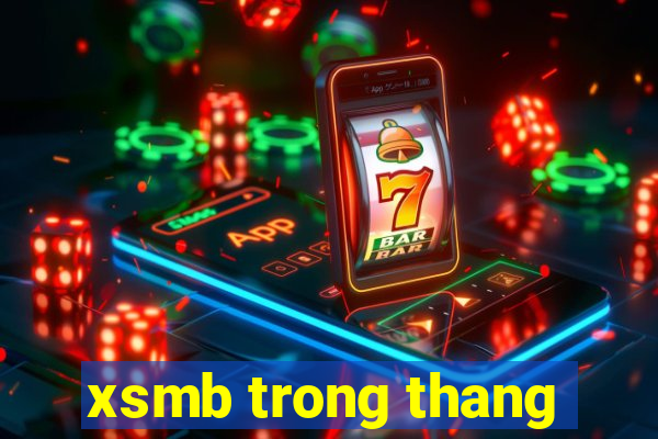 xsmb trong thang