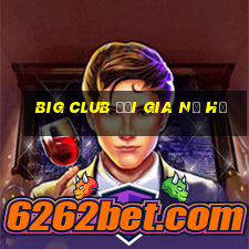 big club đại gia nổ hũ