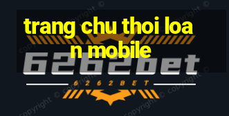 trang chu thoi loan mobile