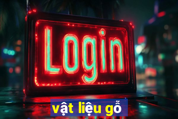 vật liệu gỗ