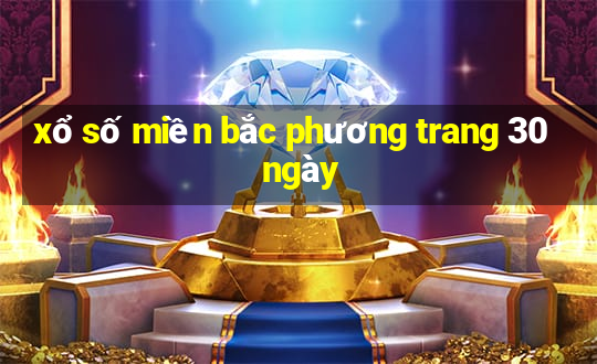 xổ số miền bắc phương trang 30 ngày