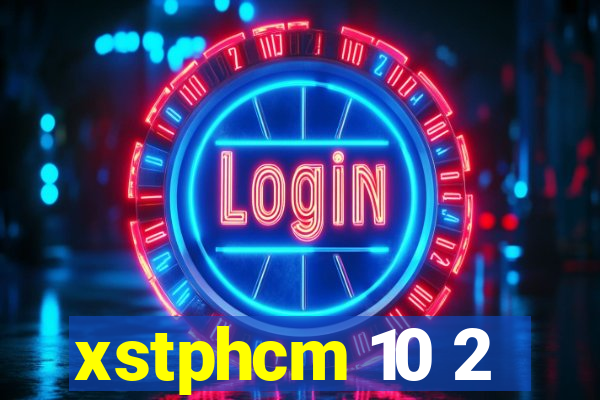 xstphcm 10 2