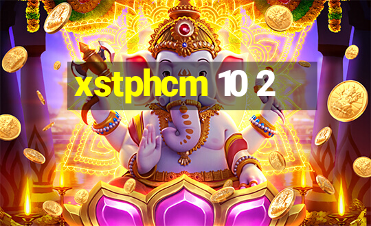 xstphcm 10 2