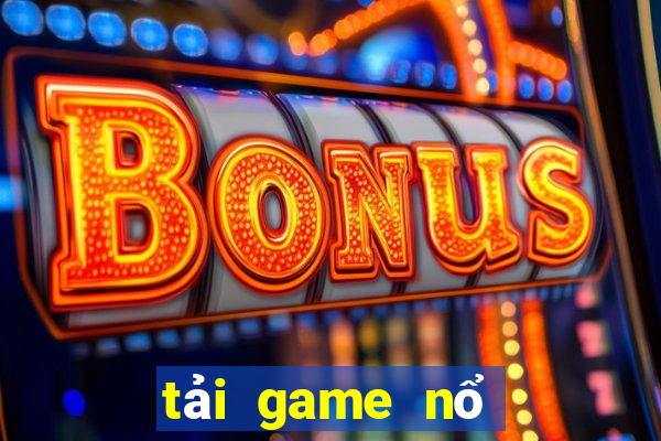 tải game nổ hũ slot