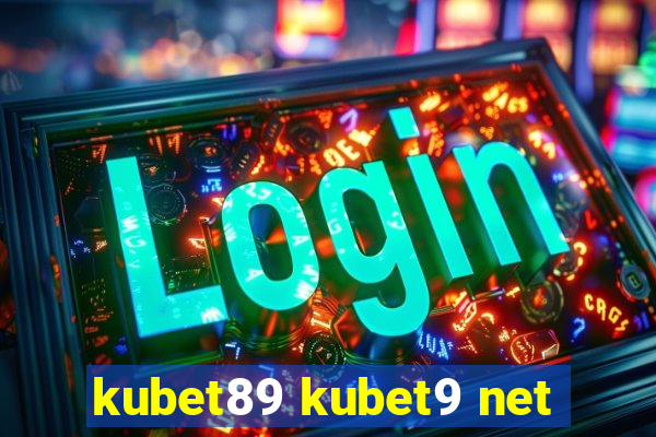 kubet89 kubet9 net